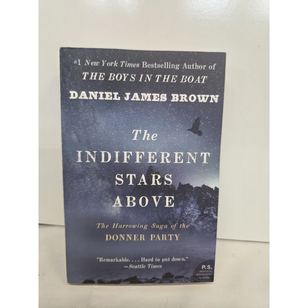 The Indifferent Stars Above Daniel James Brown Donner Party Trade Paperback